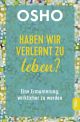 Haben wir verlernt zu leben? 