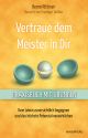 Vertraue dem Meister in Dir