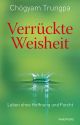 Verrückte Weisheit