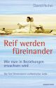 Reif werden füreinander