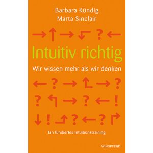 Intuitiv richtig – Wir wissen mehr als wir denken