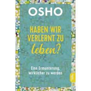 Haben wir verlernt zu leben? 