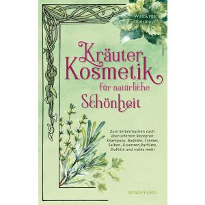 Kräuterkosmetik für natürliche Schönheit 
