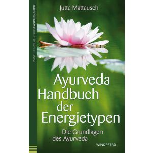 Ayurveda – Handbuch der Energietypen