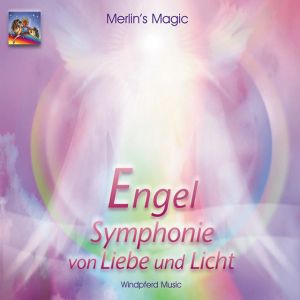 Engel – Symphonie von Liebe und Licht