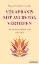 Yogapraxis mit Ayurveda vertiefen